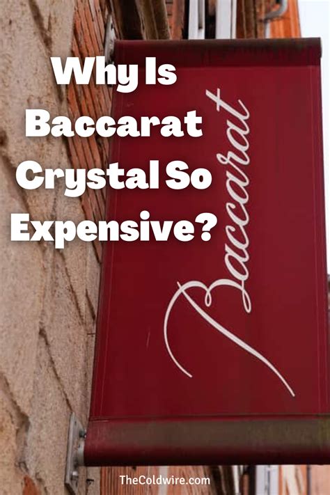 why is baccarat so expensive